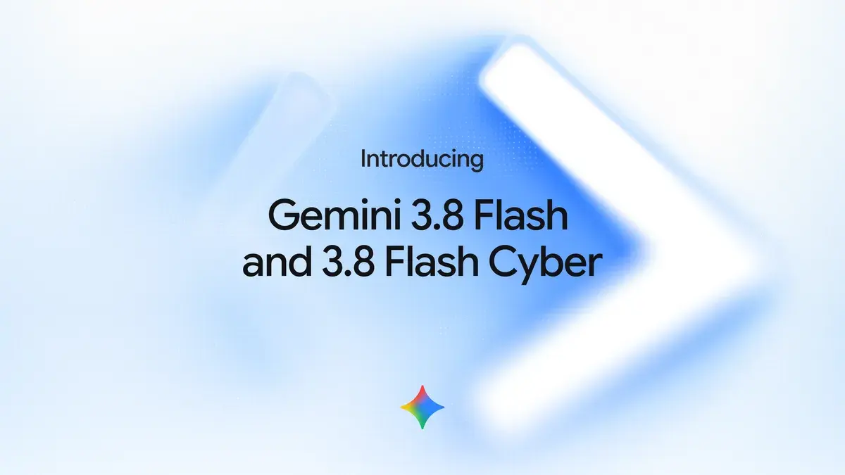 Official Google graphic introducing Gemini 3.8 Flash and Gemini 3.8 Flash Cyber
